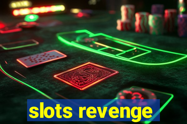 slots revenge